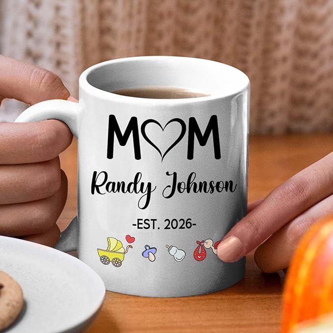 Customized Year & Name New Mom/Mother/Mama White Tea Cup 11 15Oz, Mom EST 2026 Coffee Mug, Personalized Accent Ceramic Cup Gift For First Time Mommy or Wife From Family Husband on Birthday Holiday